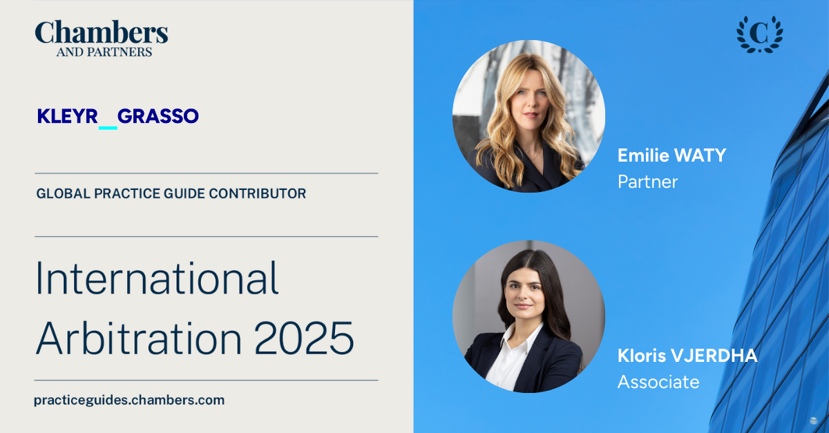KLEYR GRASSO contributes to the Chambers and Partners International Arbitration 2025 Global Practice Guide