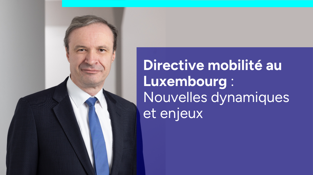 Directive Mobilité au Luxembourg : Nouvelles dynamiques et enjeux