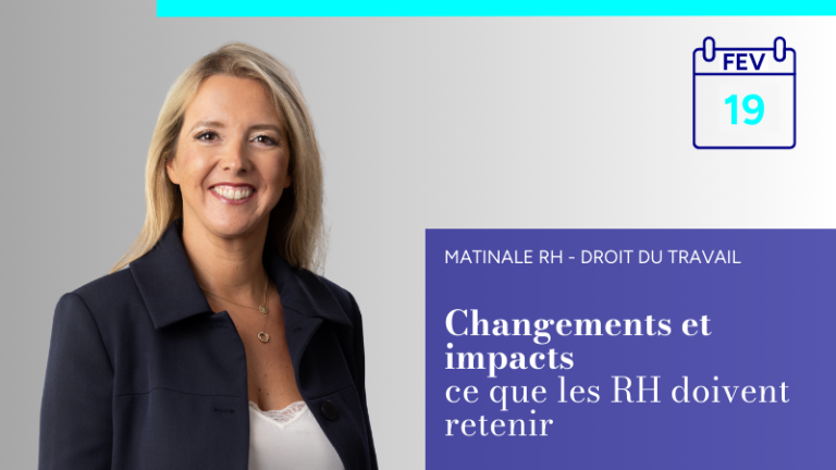 Droit du travail : changements et impacts,  ce que les RH doivent retenir