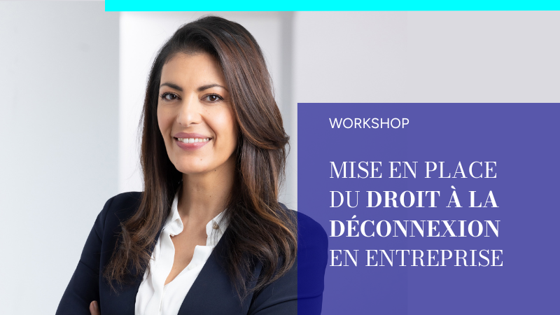 WORKSHOP _ Mise en place du droit à la déconnexion en entreprise